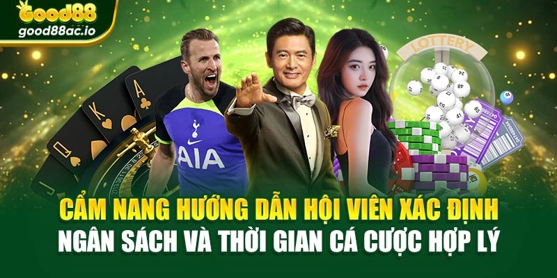 Cẩm nang hướng dẫn hội viên xác định ngân sách và thời gian cá cược hợp lý