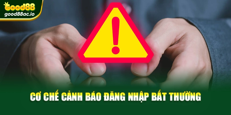 Cơ chế cảnh báo đăng nhập bất thường